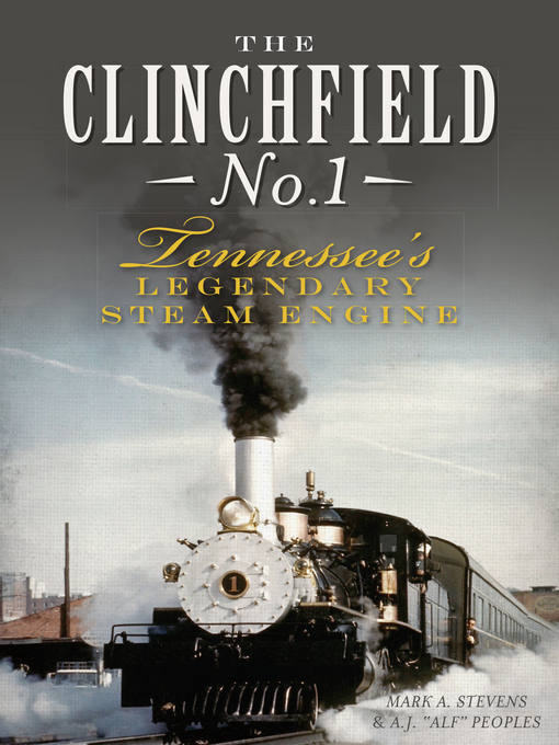 Title details for The Clinchfield No. 1 by Mark A. Stevens - Available